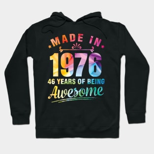 Made In 1976 Happy Birthday Me You 46 Years Of Being Awesome Hoodie